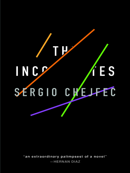 Title details for The Incompletes by Sergio Chejfec - Available